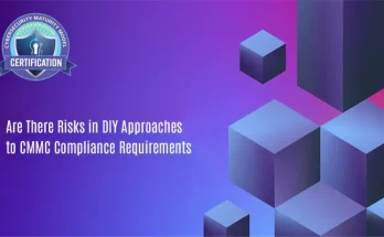Are There Risks in DIY Approaches to CMMC Compliance Requirements